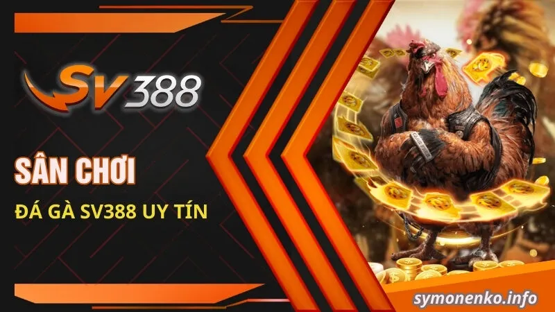 Đá Gà Campuchia - Hành Trình Chinh Phục Sân Đấu Của Những Chiến Kê 5 Sân chơi đá gà SV388 uy tín