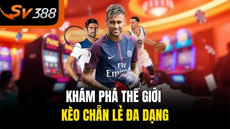 Khám phá thế giới kèo chẵn lẻ đa dạng
